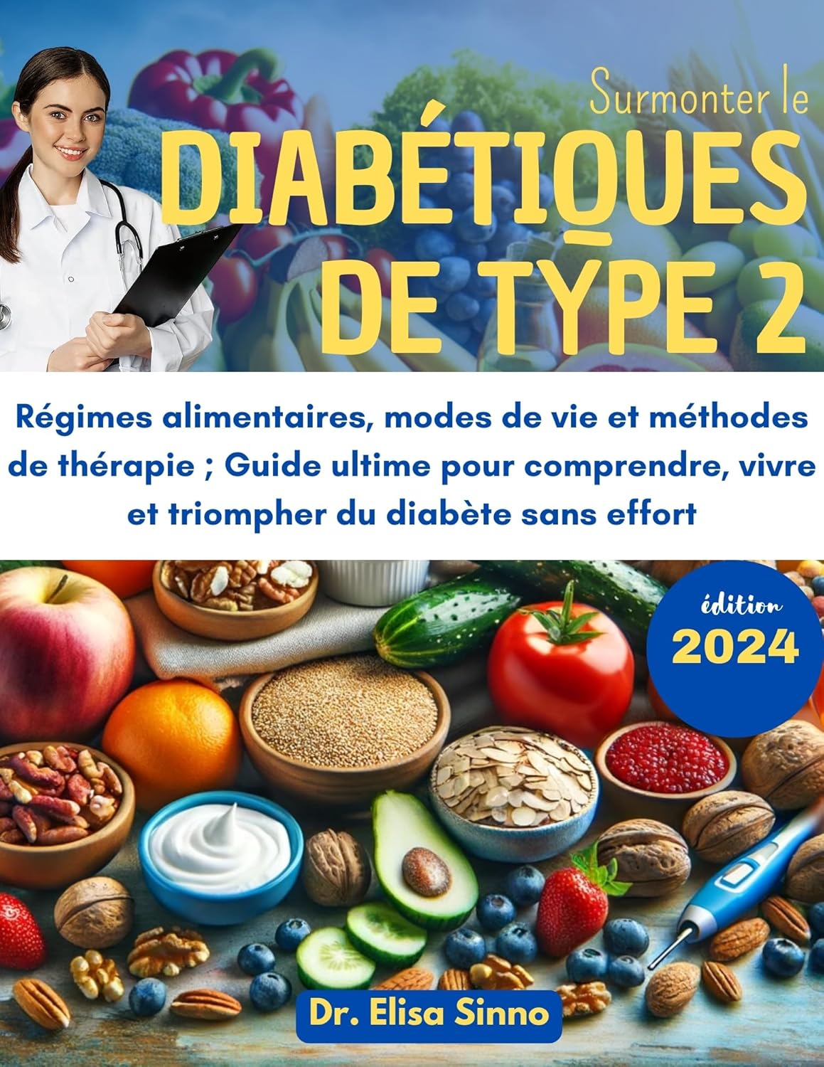 Surmonter le Diabète de Type 2: Régimes alimentaires, modes de vie et ...